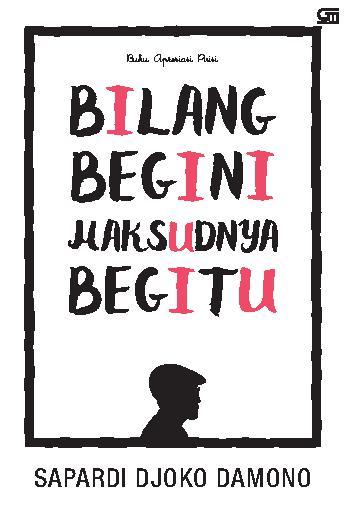 Bilang begini maksudnya begitu