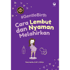 Cara Lembut dan Nyaman Melahirkan