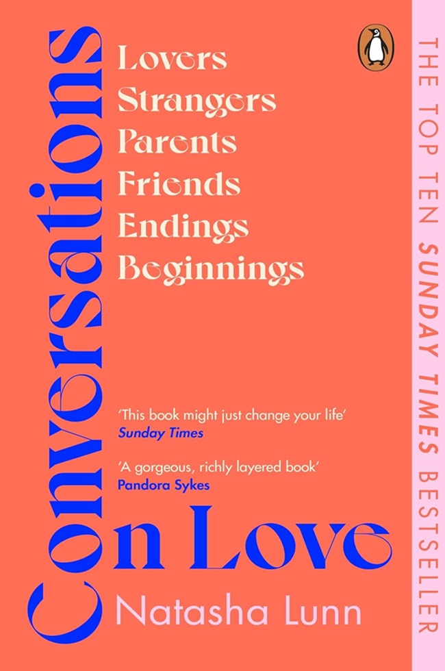 Conversations on Love: Lovers, Strangers, Parents, Friends, Endings, Beginnings