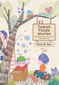 Taman Tanpa Aturan : dan cerita-cerita mini lainnya untuk anak-anak